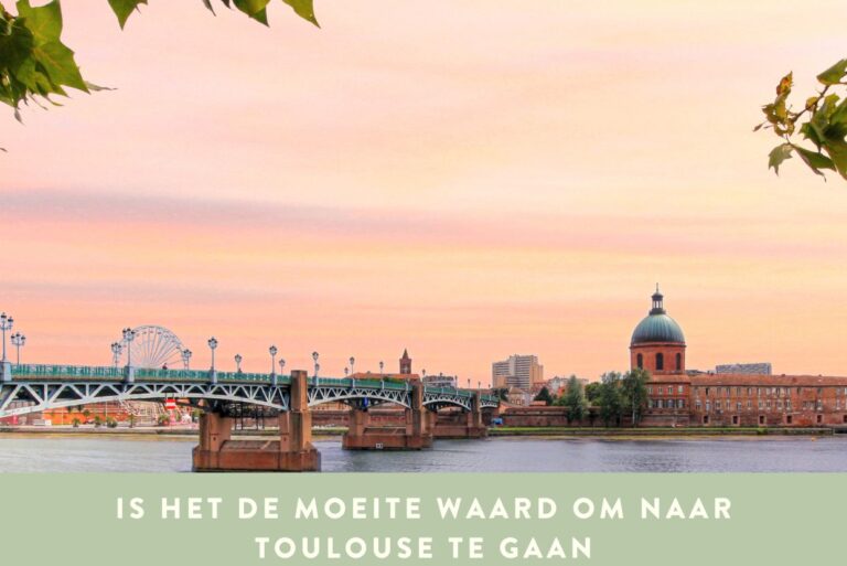 is het de moeite waard om naar toulouse te gaan | GitelaGrange